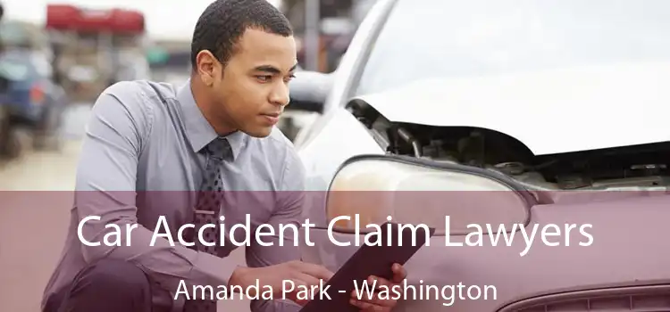 Car Accident Claim Lawyers Amanda Park - Washington