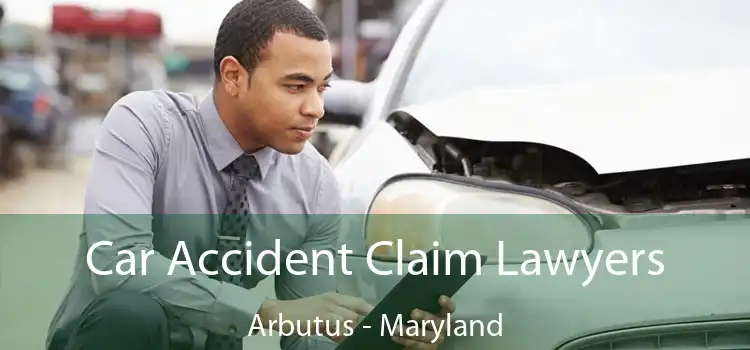 Car Accident Claim Lawyers Arbutus - Maryland