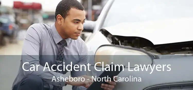 Car Accident Claim Lawyers Asheboro - North Carolina