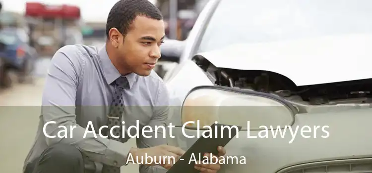 Car Accident Claim Lawyers Auburn - Alabama