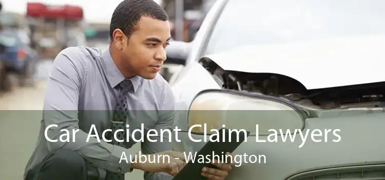 Car Accident Claim Lawyers Auburn - Washington