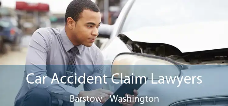 Car Accident Claim Lawyers Barstow - Washington