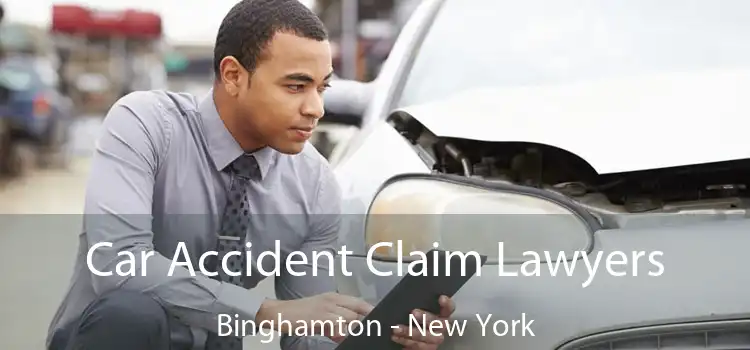 Car Accident Claim Lawyers Binghamton - New York