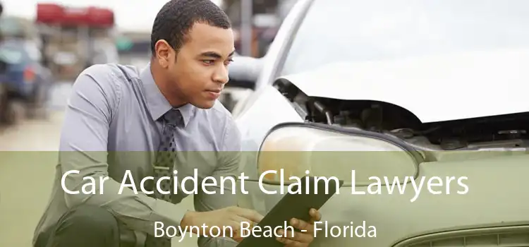 Car Accident Claim Lawyers Boynton Beach - Florida