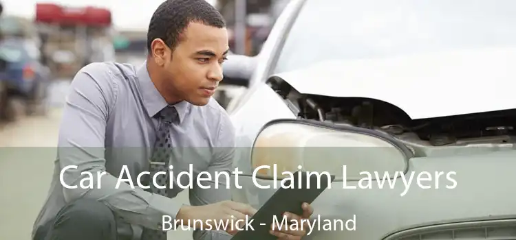 Car Accident Claim Lawyers Brunswick - Maryland