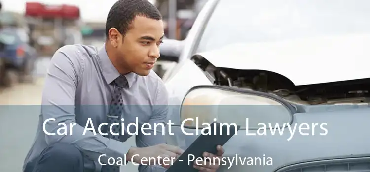 Car Accident Claim Lawyers Coal Center - Pennsylvania