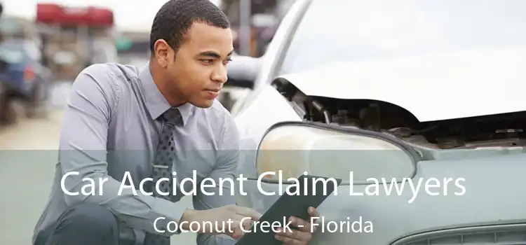 Car Accident Claim Lawyers Coconut Creek - Florida