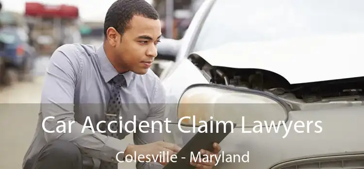 Car Accident Claim Lawyers Colesville - Maryland