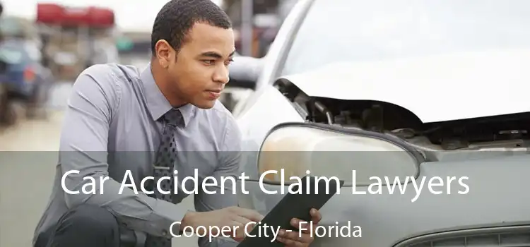 Car Accident Claim Lawyers Cooper City - Florida