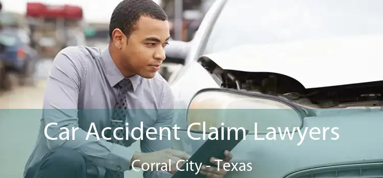 Car Accident Claim Lawyers Corral City - Texas