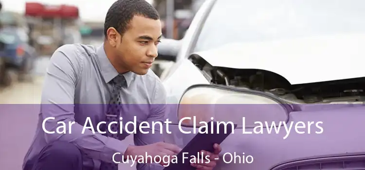 Car Accident Claim Lawyers Cuyahoga Falls - Ohio