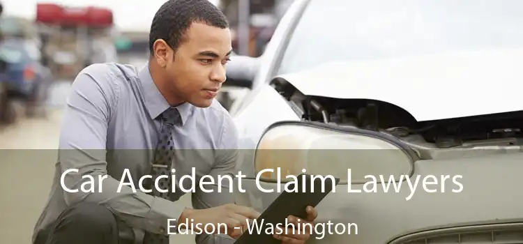 Car Accident Claim Lawyers Edison - Washington