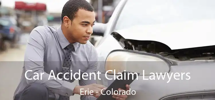 Car Accident Claim Lawyers Erie - Colorado