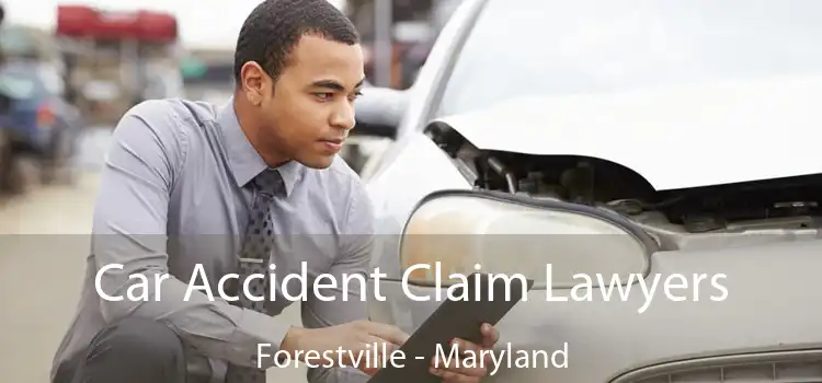 Car Accident Claim Lawyers Forestville - Maryland