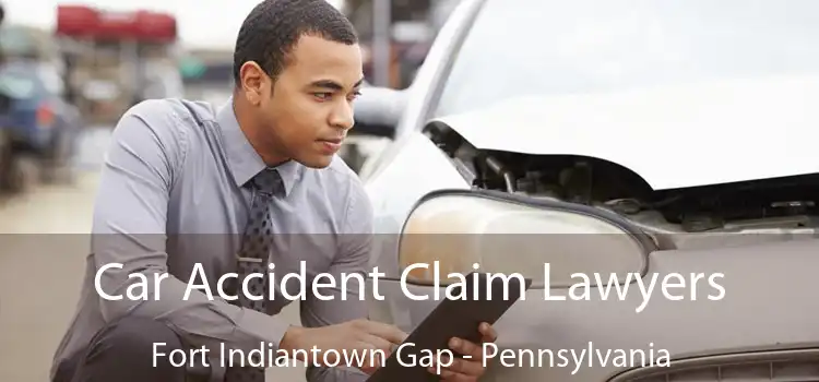 Car Accident Claim Lawyers Fort Indiantown Gap - Pennsylvania