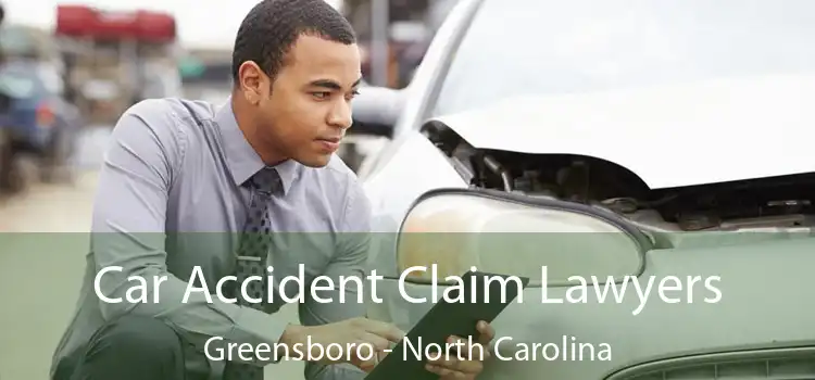 Car Accident Claim Lawyers Greensboro - North Carolina