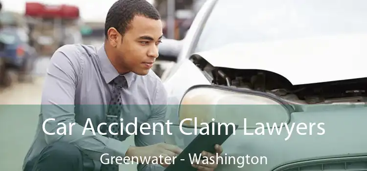 Car Accident Claim Lawyers Greenwater - Washington