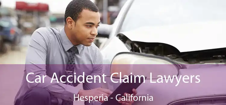 Car Accident Claim Lawyers Hesperia - California