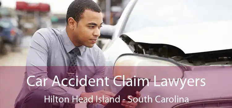 Car Accident Claim Lawyers Hilton Head Island - South Carolina