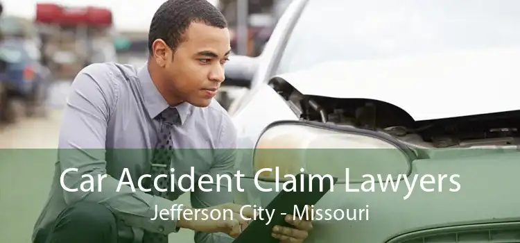 Car Accident Claim Lawyers Jefferson City - Missouri