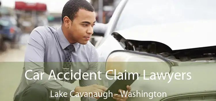 Car Accident Claim Lawyers Lake Cavanaugh - Washington