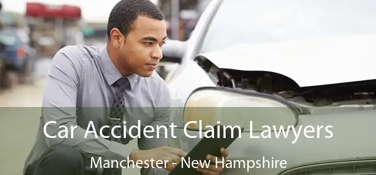 Car Accident Claim Lawyers Manchester - New Hampshire