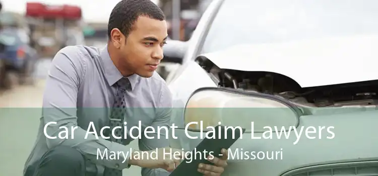 Car Accident Claim Lawyers Maryland Heights - Missouri