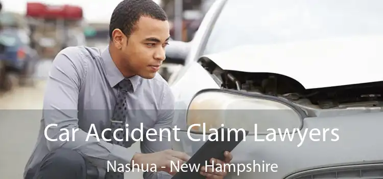 Car Accident Claim Lawyers Nashua - New Hampshire