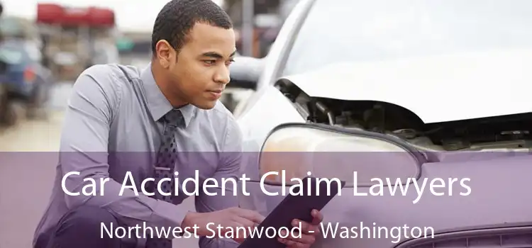 Car Accident Claim Lawyers Northwest Stanwood - Washington