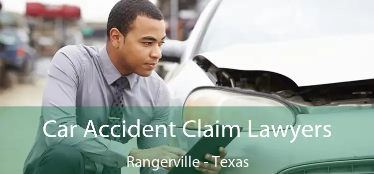 Car Accident Claim Lawyers Rangerville - Texas