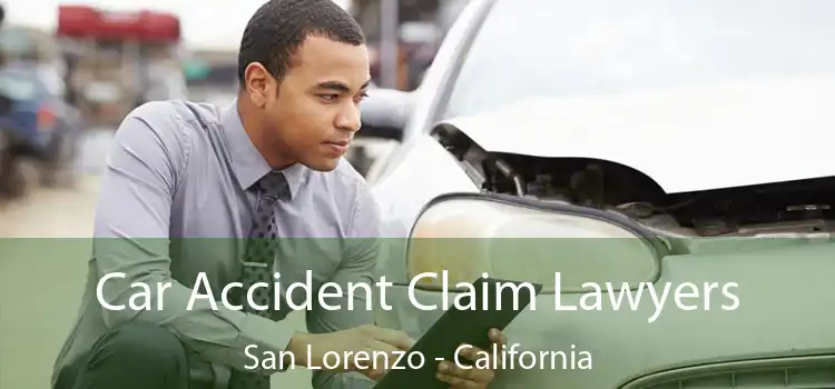 Car Accident Claim Lawyers San Lorenzo - California