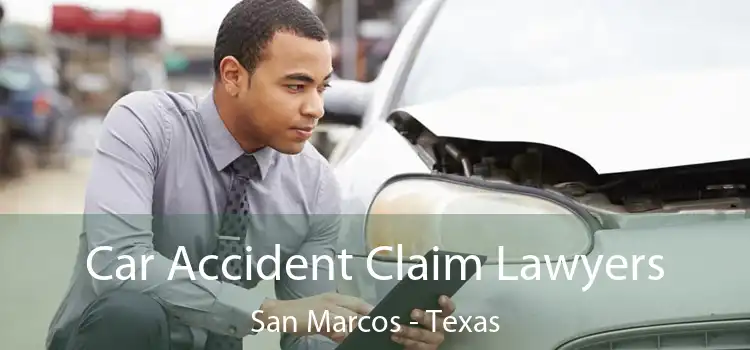 Car Accident Claim Lawyers San Marcos - Texas