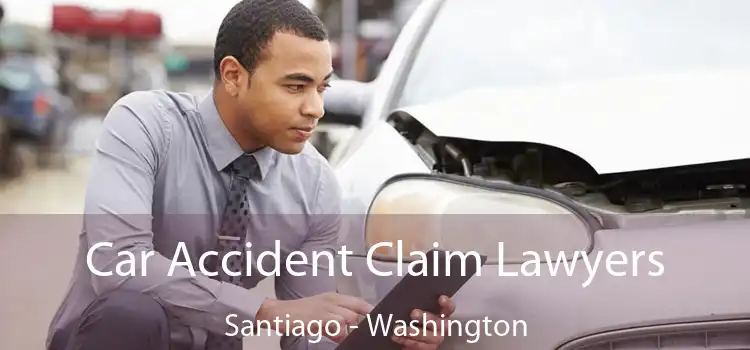 Car Accident Claim Lawyers Santiago - Washington