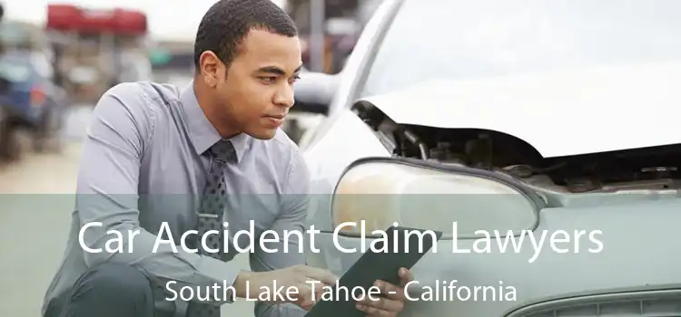 Car Accident Claim Lawyers South Lake Tahoe - California