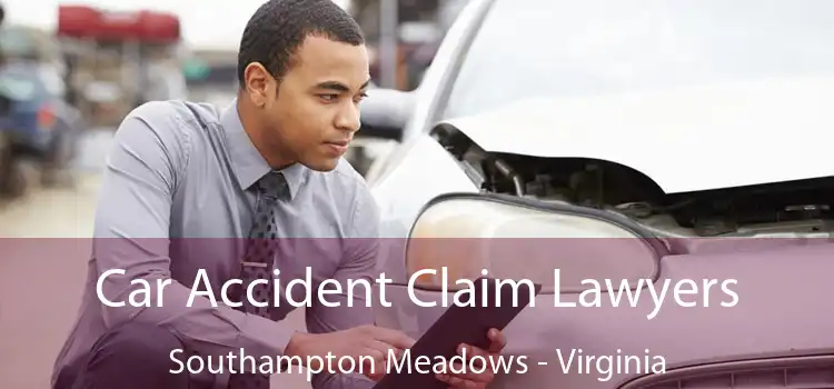 Car Accident Claim Lawyers Southampton Meadows - Virginia