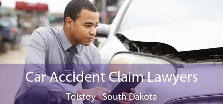 Car Accident Claim Lawyers Tolstoy - South Dakota