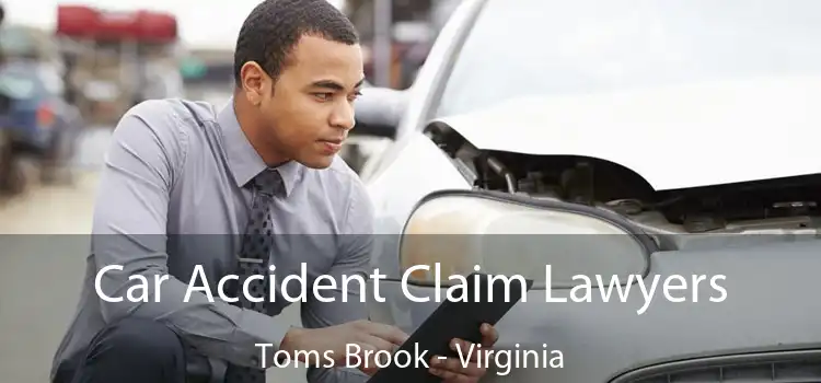 Car Accident Claim Lawyers Toms Brook - Virginia