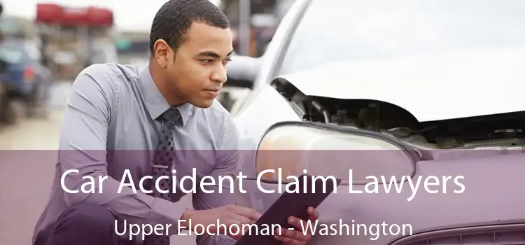 Car Accident Claim Lawyers Upper Elochoman - Washington