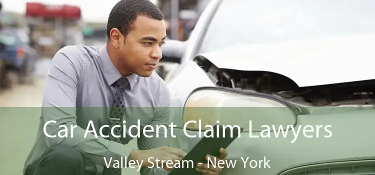 Car Accident Claim Lawyers Valley Stream - New York