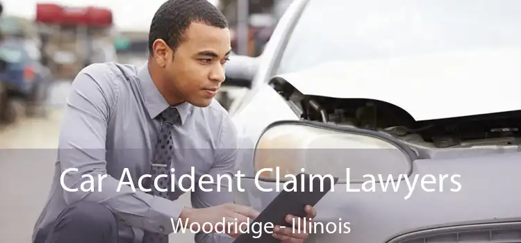 Car Accident Claim Lawyers Woodridge - Illinois