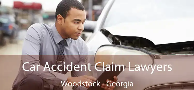 Car Accident Claim Lawyers Woodstock - Georgia