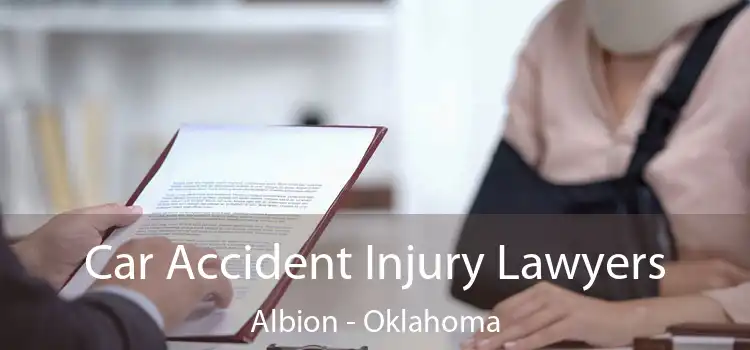 Car Accident Injury Lawyers Albion - Oklahoma