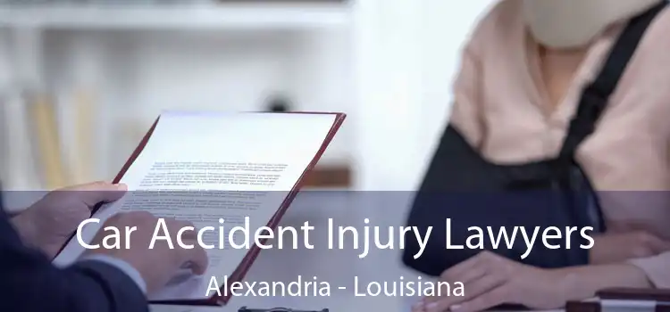 Car Accident Injury Lawyers Alexandria - Louisiana