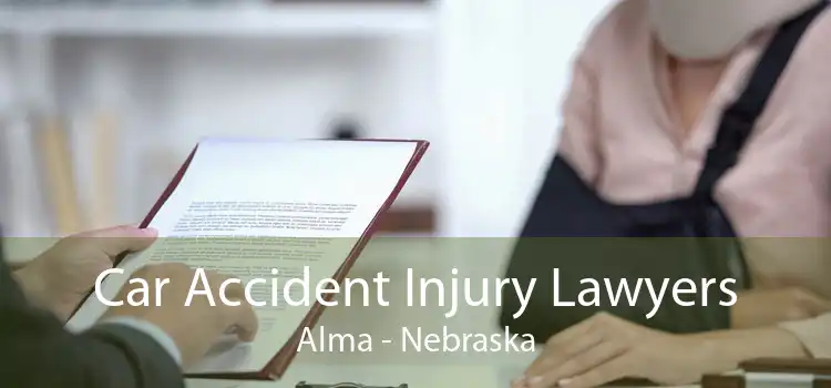 Car Accident Injury Lawyers Alma - Nebraska
