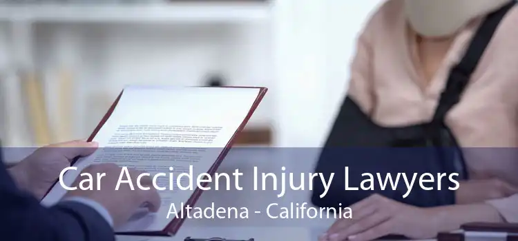 Car Accident Injury Lawyers Altadena - California