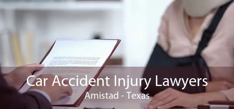 Car Accident Injury Lawyers Amistad - Texas
