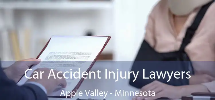 Car Accident Injury Lawyers Apple Valley - Minnesota