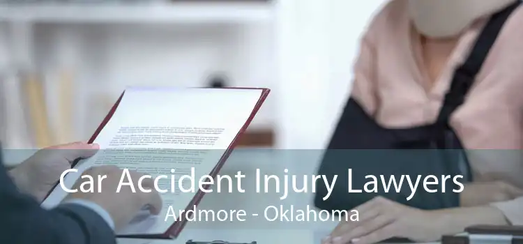 Car Accident Injury Lawyers Ardmore - Oklahoma