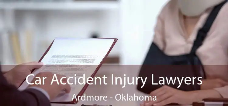 Car Accident Injury Lawyers Ardmore - Oklahoma