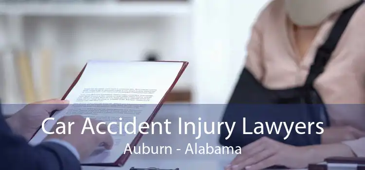Car Accident Injury Lawyers Auburn - Alabama